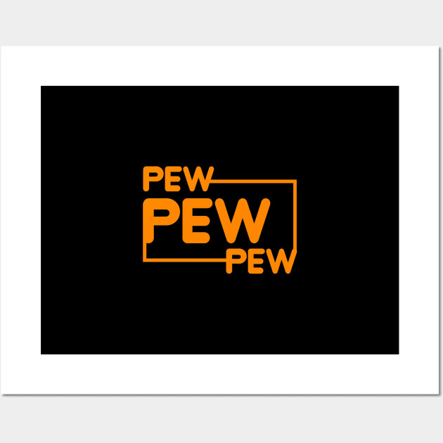 Pew Pew Pew Wall Art by Firts King